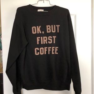 Brandy Melville Ok But First Coffee Sweater